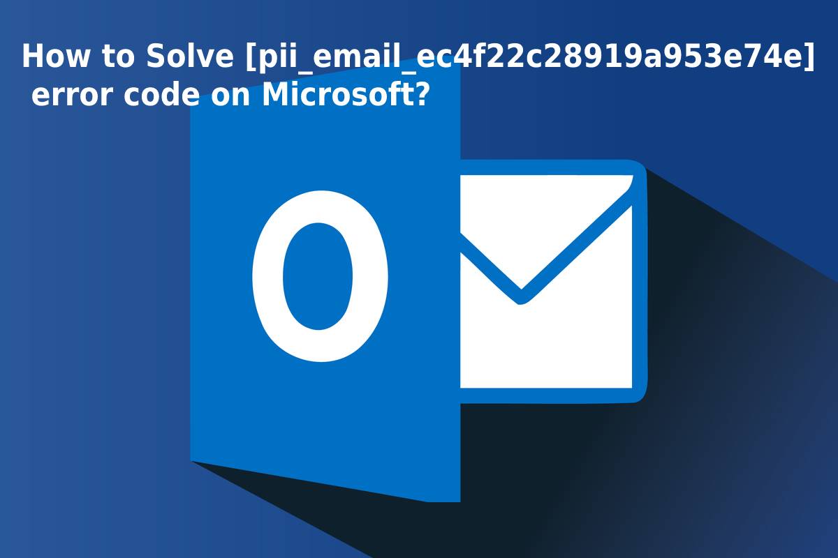 How To Resolved [pii_email_d4d3f5b9d7f3c8b22729] Error Code 2021?