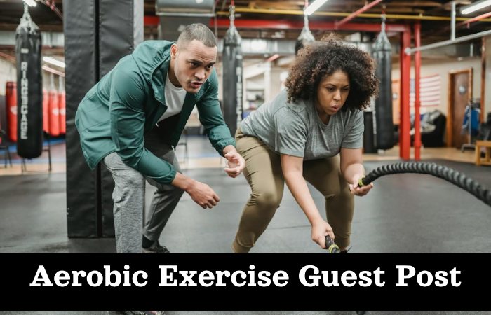 Aerobic Exercise Guest Post