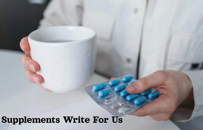 Supplements Write For Us